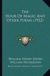 Cover image for The Hour of Magic and Other Poems (1922)