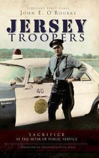 Cover image for Jersey Troopers: Sacrifice at the Altar of Public Service