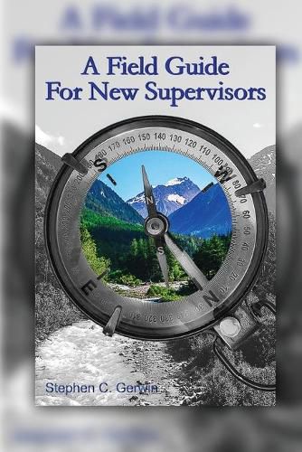 Cover image for A Field Guide for New Supervisors