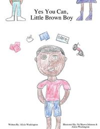 Cover image for Yes You Can, Little Brown Boy