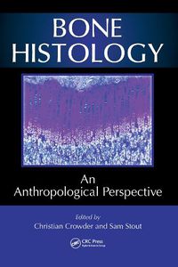 Cover image for Bone Histology: An Anthropological Perspective