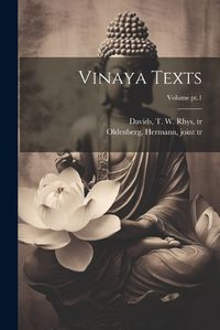 Cover image for Vinaya Texts; Volume pt.1