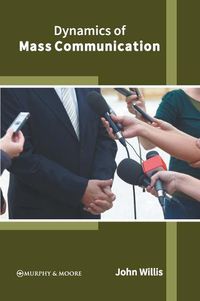 Cover image for Dynamics of Mass Communication