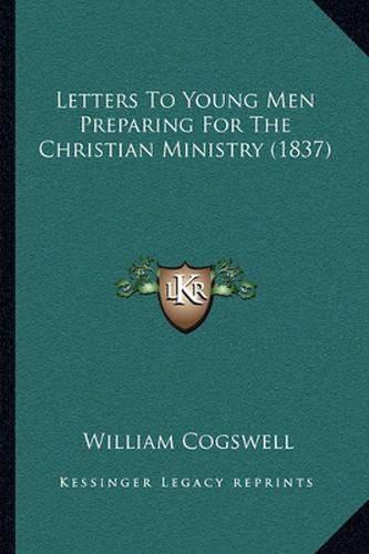 Cover image for Letters to Young Men Preparing for the Christian Ministry (1837)