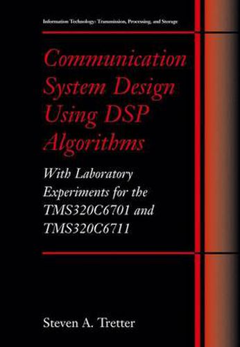 Cover image for Communication System Design Using DSP Algorithms: With Laboratory Experiments for the TMS320C6701 and TMS320C6711