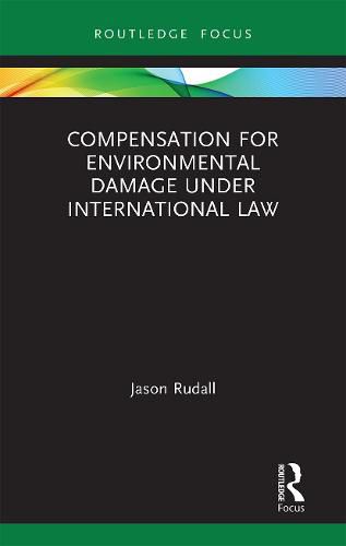 Cover image for Compensation for Environmental Damage Under International Law