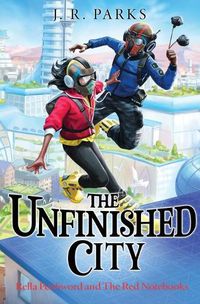 Cover image for The Unfinished City