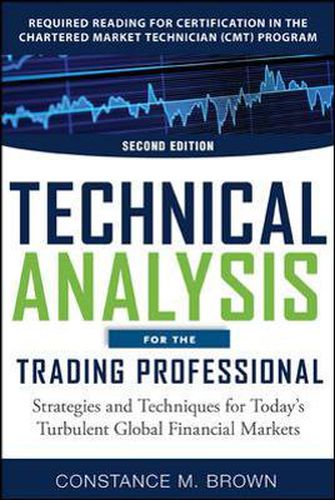 Cover image for Technical Analysis for the Trading Professional, Second Edition: Strategies and Techniques for Today's Turbulent Global Financial Markets