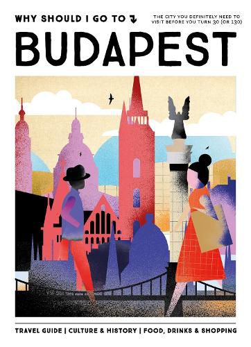 Cover image for Why Should I Go To Budapest