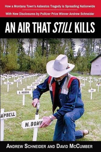 Cover image for An Air That Still Kills: How a Montana Town's Asbestos Tragedy is Spreading Nationwide