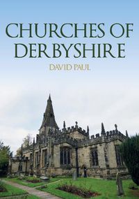 Cover image for Churches of Derbyshire