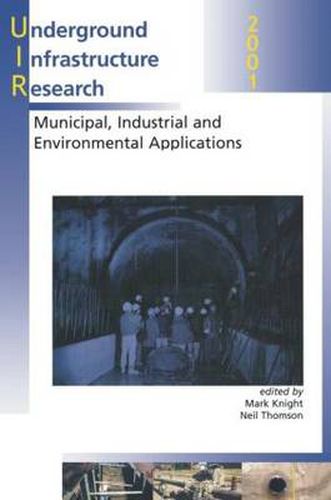 Cover image for Underground Infrastructure Research: Municipal, Industrial and Environmental Applications