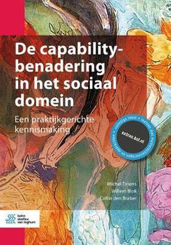 de Capabilitybenadering in Het Sociaal Domein: Een Praktijkgerichte Kennismaking