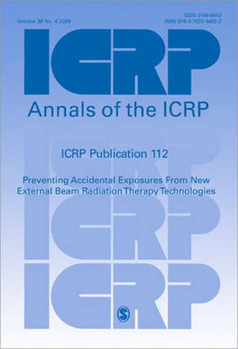 Cover image for ICRP Publication 112: Preventing Accidental Exposures From New External Beam Radiation Therapy Technologies