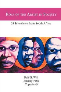 Cover image for Role of the Artist in Society: 24 Interviews from South Africa