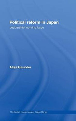 Cover image for Political Reform in Japan: Leadership Looming Large