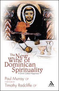 Cover image for The New Wine of Dominican Spirituality: A Drink Called Happiness