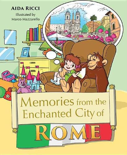 Cover image for Memories from the Enchanted City of Rome, Italy