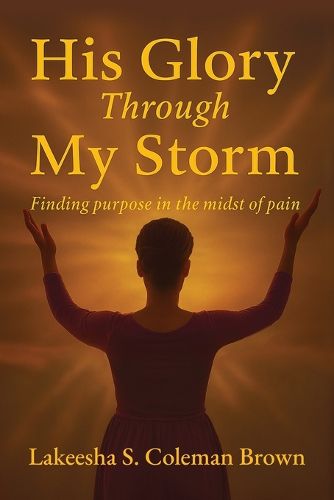 Cover image for His Glory Through My Storm