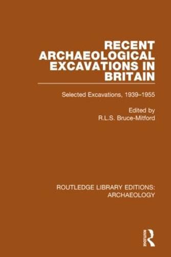 Cover image for Recent Archaeological Excavations in Britain: Selected Excavations, 1939-1955