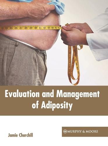 Cover image for Evaluation and Management of Adiposity