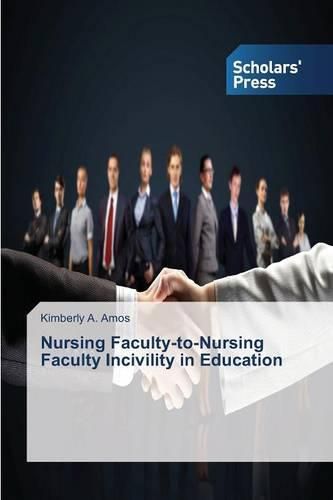 Cover image for Nursing Faculty-to-Nursing Faculty Incivility in Education