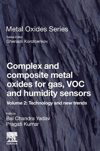 Cover image for Complex and Composite Metal Oxides for Gas, VOC and Humidity Sensors, Volume 2