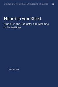 Cover image for Heinrich von Kleist: Studies in the Character and Meaning of his Writings