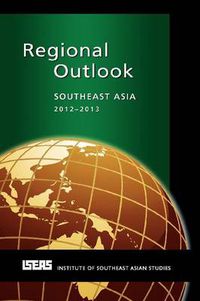 Cover image for Regional Outlook: Southeast Asia 2012-2013