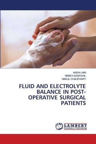 Cover image for Fluid and Electrolyte Balance in Post- Operative Surgical Patients