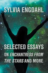 Cover image for Selected Essays on Enchantress from the Stars and More