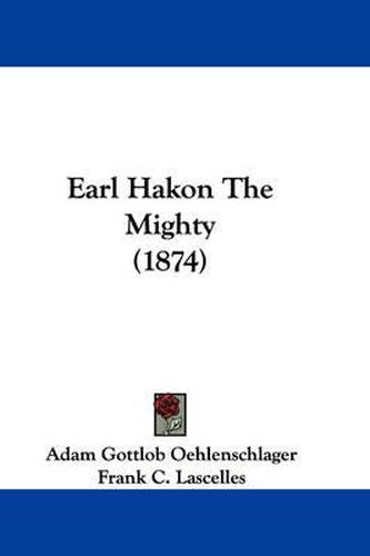 Cover image for Earl Hakon The Mighty (1874)