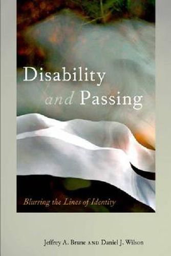 Cover image for Disability and Passing: Blurring the Lines of Identity