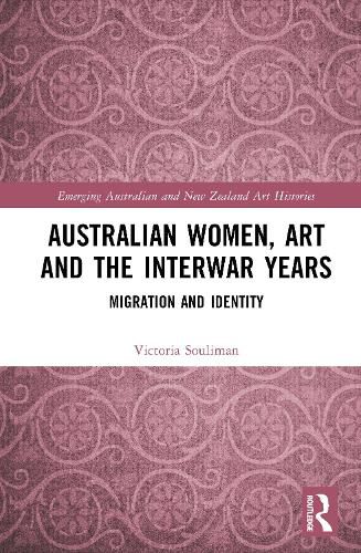 Cover image for Australian Women, Art and the Interwar Years