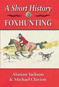 Cover image for A Short History of Foxhunting