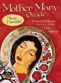 Cover image for Mother Mary Oracle: Protection Miracles & Grace of the Holy Mother