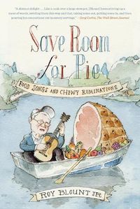 Cover image for Save Room for Pie: Food Songs and Chewy Ruminations