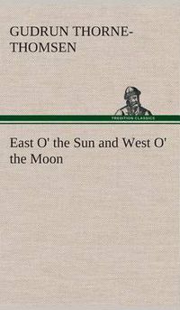 Cover image for East O' the Sun and West O' the Moon