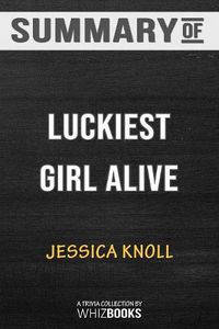 Cover image for Summary of Luckiest Girl Alive: A Novel: Trivia/Quiz for Fans