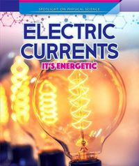 Cover image for Electric Currents: It's Energetic