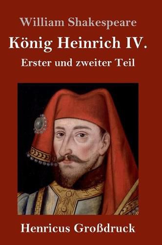 Cover image for Koenig Heinrich IV. (Grossdruck): Erster und zweiter Teil