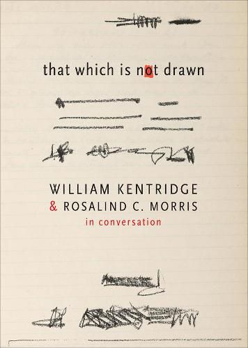 Cover image for That Which Is Not Drawn: In Conversation