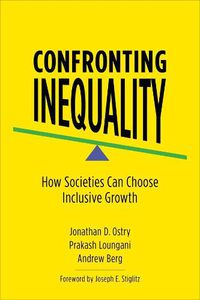 Cover image for Confronting Inequality: How Societies Can Choose Inclusive Growth