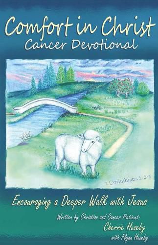 Cover image for Comfort in Christ Cancer Devotional: Encouraging a Deeper Walk With Jesus