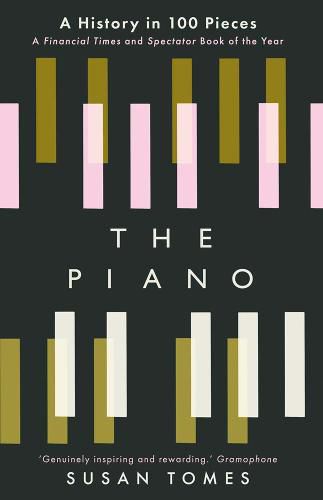 The Piano: A History in 100 Pieces