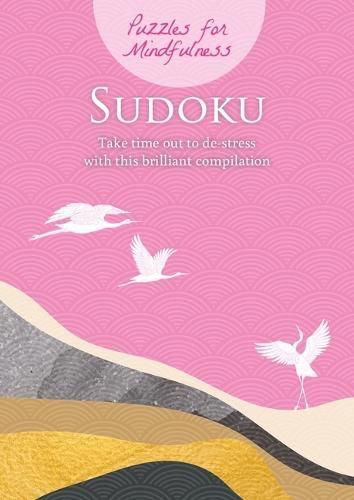 Cover image for Puzzles for Mindfulness Sudoku: Take Time Out to De-Stress with This Brilliant Compilation