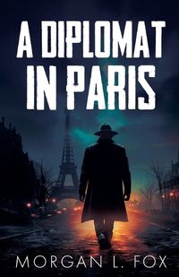 Cover image for A Diplomat in Paris