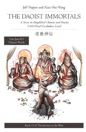 The Daoist Immortals: A Story in Simplified Chinese and Pinyin, 1500 Word Vocabulary Level