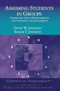 Cover image for Assessing Students in Groups: Promoting Group Responsibility and Individual Accountability