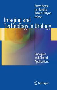 Cover image for Imaging and Technology in Urology: Principles and Clinical Applications